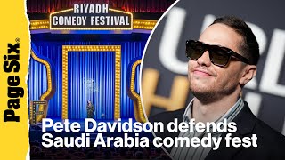 Pete Davidson stands by performing at Saudi Arabia comedy festival after FDNY father&#39;s 9/11 death