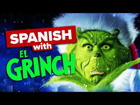 Learn Spanish with Movies: El Grinch