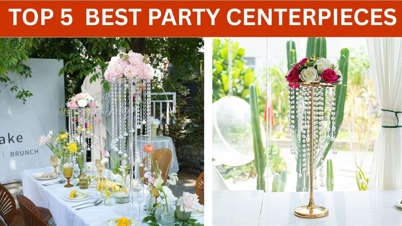 Top 5 Best Party Centerpieces | Elegant & Creative Decoration Ideas 2025