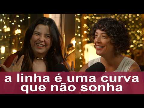 #239 • A LINHA É UMA CURVA QUE NÃO SONHA | Com Catharina Caiado