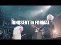 INNOSENT in FORMAL- the LIVE How to drink Mix Juice【日向が少ないこの街で feat.中屋智裕(THE PINBALLS)】