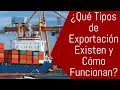 ¿Qué Tipos de Exportación Existen y Cómo Funcionan?