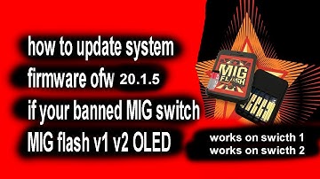 how to update system firmware ofw 20.1.5 if your banned MIG switch MIG flash switch 1 & 2
