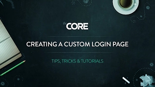 The Core How to Create a Custom Login Page