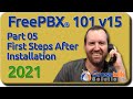 05 First Steps After Installation - FreePBX 101 v15