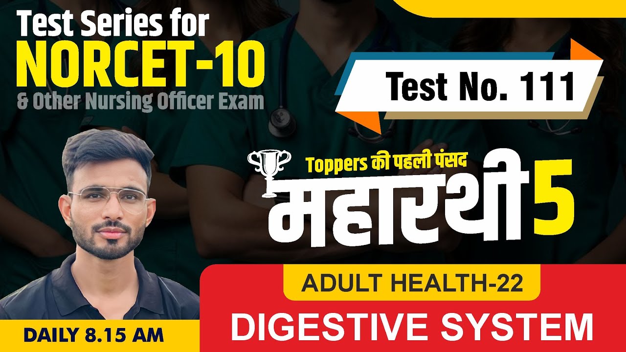 ADULT HEALTH-22 DIGESTIVE SYSTEM   | TEST FOR NORCET 10 & other Nursing exam