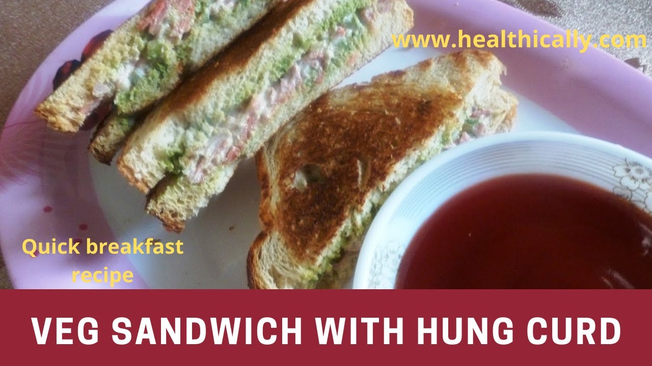 Veg sandwich with hung curd | Hung curd veg sandwich recipe by healthically / Quick breakfast recipe | Healthically Kitchen