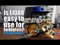 Is LIDAR easy to use for hobbyists? DIY Roomba? Obstacle Avoidance System for Robotics