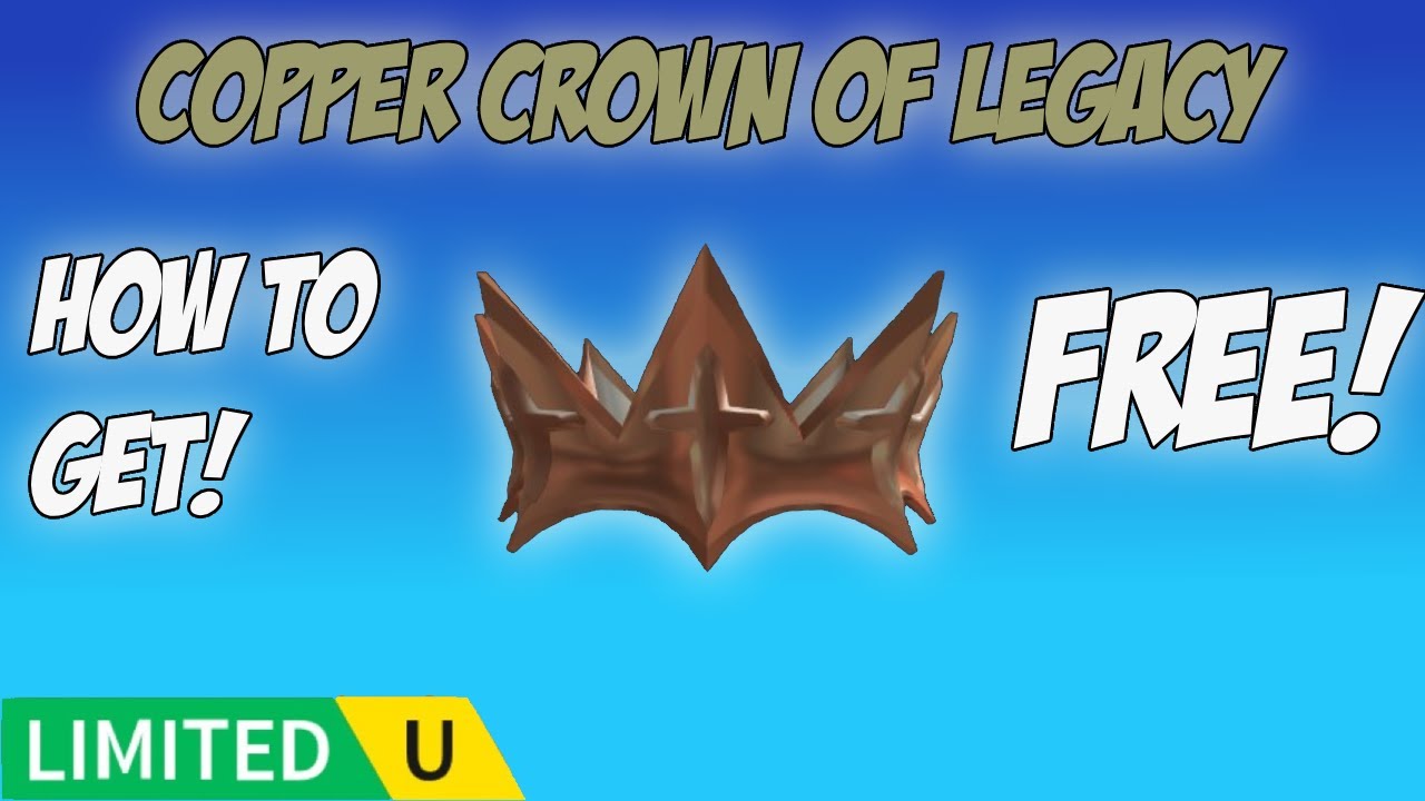 [Free Limited UGC] How To Get COPPER CROWN OF LEGACY | Roblox - YouTube