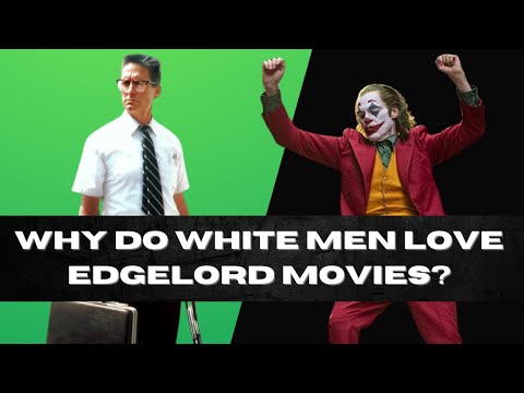 Edgelord Movies and the Men who Love Them
