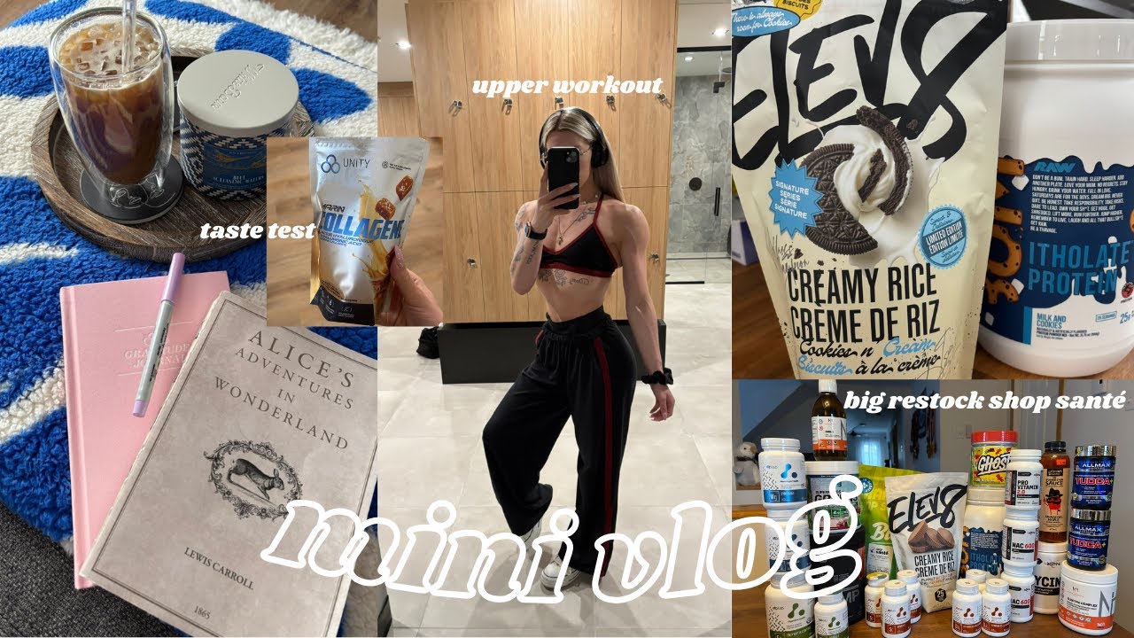 Mini vlog| upper workout| 800$ restock shop sante| taste test| yapping