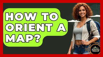 How To Orient A Map? - Exploring Campgrounds