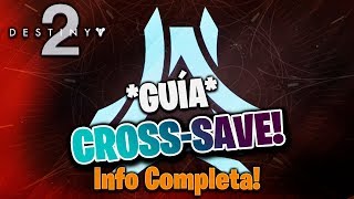 *GUÍA* CÓMO Activar "CROSS SAVE" en DESTINY 2! Dudas y Preguntas *GUÍA* CÓMO Activar "CROSS SAVE" en DESTINY 2! Dudas y Preguntas