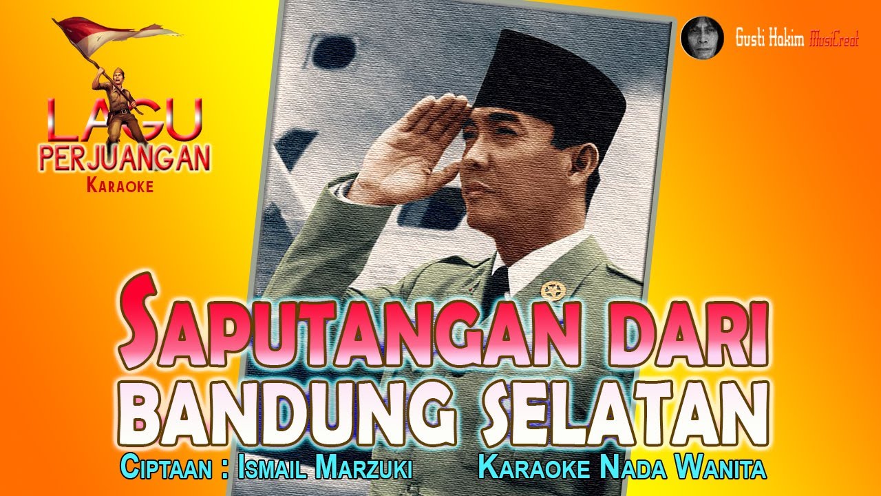 SAPUTANGAN DARI BANDUNG SELATAN Cipt. Ismail Marzuki  (NADA WANITA)