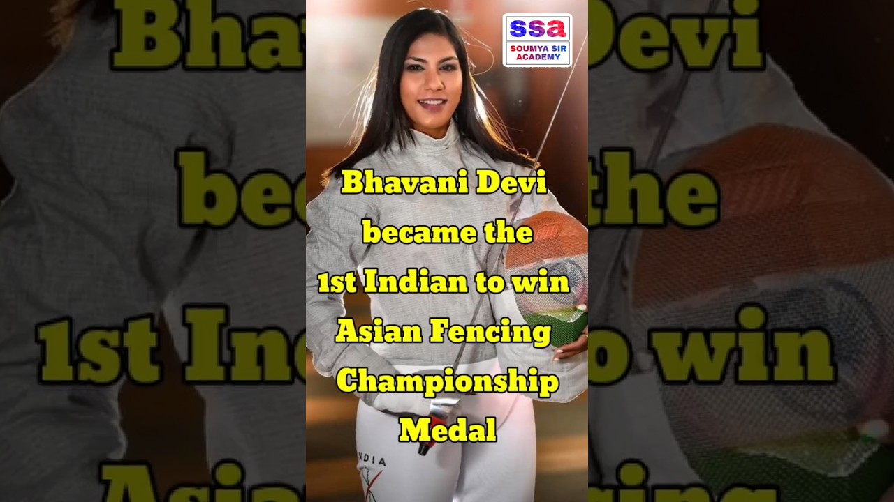 Bhavani Devi became the 1st Indian to win Asian Fencing Championship Medal,A bronze at in Wuxi,China