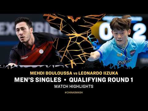 Mehdi Bouloussa vs Leonardo Iizuka | MS QR1 | #ChinaSmash 2026