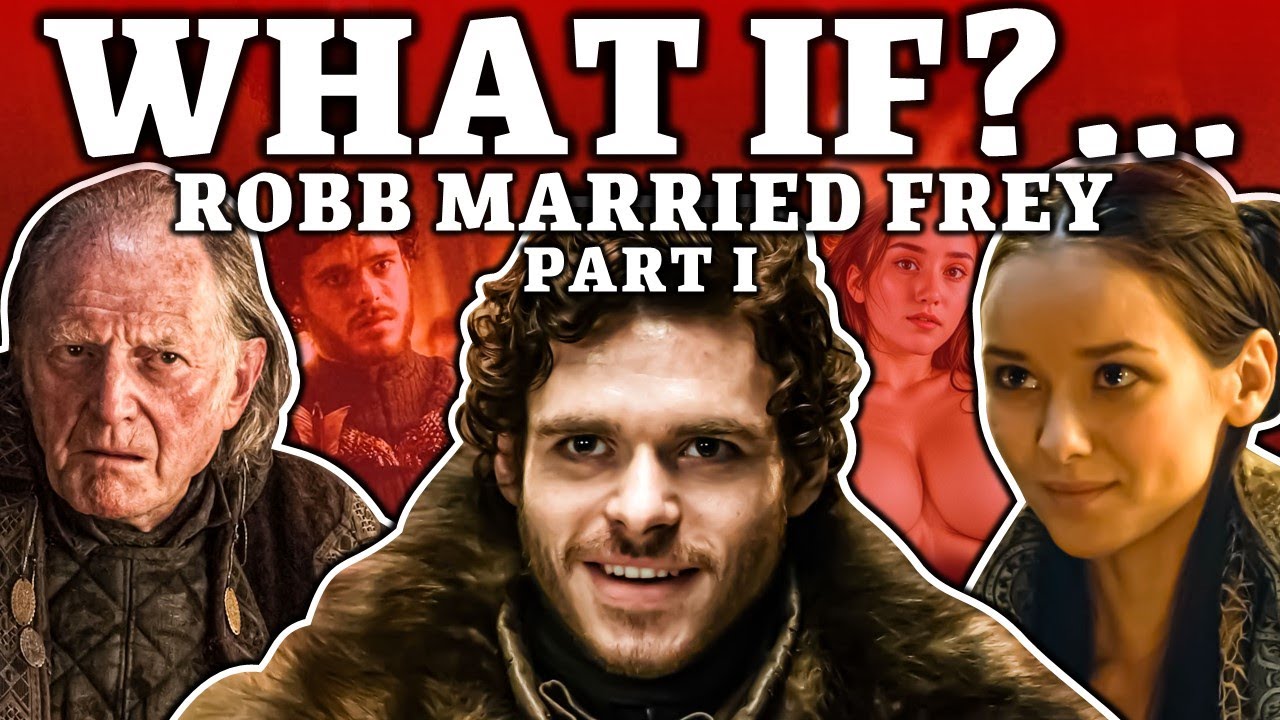 What If Robb Stark Married Roslin Frey? | Part 1 | Game of Thrones