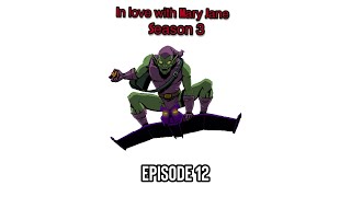 In Love with Mary Jane Season 3 : Episode 12