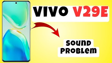 Vivo V29e Sound Problem || Solutions of sound issues || Sound not working problems