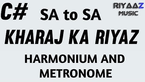 kharaj ka riyaz on harmonium c# riyaaz music