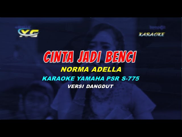 CINTA JADI BENCI KARAOKE DANGDUT NURMA ADELLA (YAMAHA PSR - S 775) class=