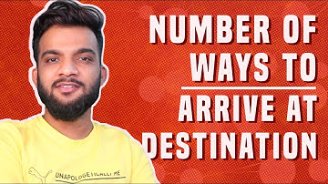 G-40. Number of Ways to Arrive at Destination