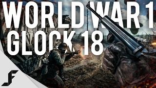 WORLD WAR 1 GLOCK 18 - Battlefield 1