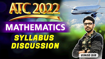 ATC Mathematics Syllabus Discussion | AAI Mathematics Syllabus Discussion