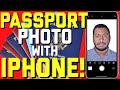 How To Take Passport Photo With iPhone