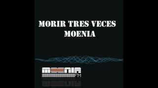 Video thumbnail of "Morir tres veces -Moenia- con letra"