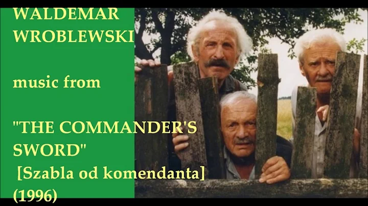 Waldemar Wrblewski: Szabla od komendanta - The Com...