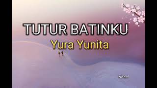 Download Mp3 Yura Yunita Tutur Batinku Lirik tuturbatin yurayunita