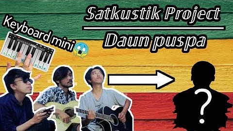 DAUN PUSPA - CICIH CANGKURILEUNG [Cover reggae by SatKustik Project W Ducky]