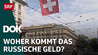 Russengeld in der Schweiz - Von Geschäften, Gesetzeslücken und Geldwäscherei | DOK | SRF