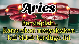 🔮 Aries 💎 Bersiaplah... Kamu akan menyaksikan hal tidak terduga ini 😱