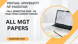 Current Finalterm - All MGT Papers | Virtual University of Pakistan | Fall Semester 2025 – 26