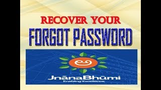 RECOVER YOUR FORGOT PASSWORD IN JNANABHUMI