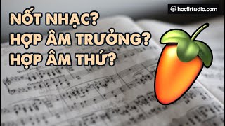 Làm quen nhạc lý siêu cơ bản phần 1 | Hợp âm | Học FL Studio cơ bản