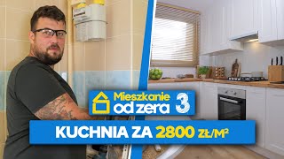 Jak OSZCZĘDZIĆ na REMONCIE KUCHNI  Mieszkanie od zera S03E05