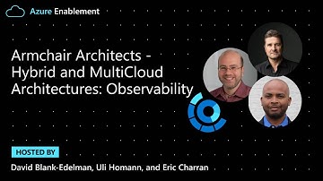 Armchair Architects: Hybrid and Multi-Cloud Architectures - Observability