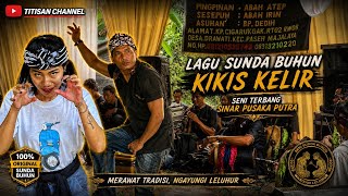 KIKIS KELIR LAGU SUNDA BUHUN ❗ SENI TERBANG SINAR PUSAKA PUTRA 💥 DI CIPARI CIJAPATI ❗