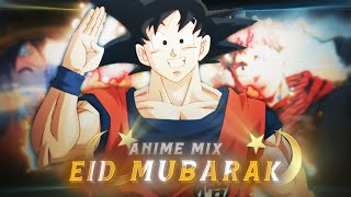 Eid Mubarak - Anime Mix "Vibey" [AMV/Edit] 4K!!💫💙