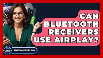 Can Bluetooth Receivers Use AirPlay? - NextGen Viewing and Audio