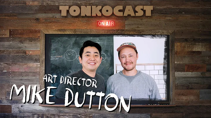 TONKOCAST: Art Director, Mike Dutton (#026)