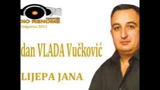 VLADAN VLADA VUCKOVIC - Lijepa Jana (M.P.R.R)