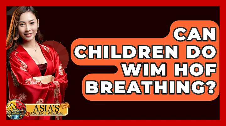 Can Children Do Wim Hof Breathing? - Asia's Ancient Wisdom