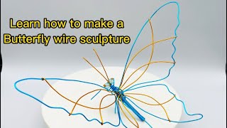 HOW TO MAKE A BUTTERFLY SCULPTURE TUTORIAL