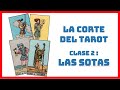 LAS SOTAS DEL TAROT - CARTAS DE LA CORTE - CURSO DE TAROT RIDER