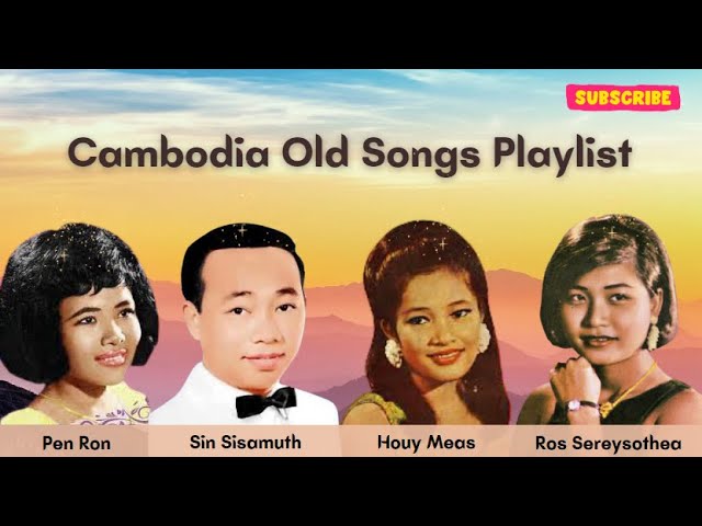 Khmer Old Song | ខ្មែរ 50s & 70s ចម្រៀង ច្រៀងដោយ Pen Ron, Sin Sisamuth, Houy Meas, Ros Sereysothea class=