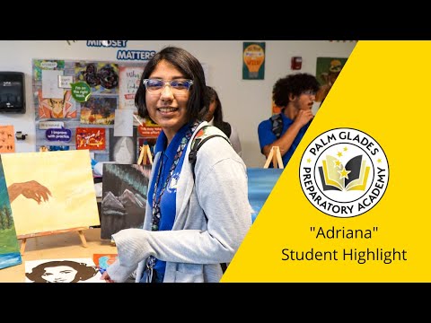 Palm Glades Preparatory Academy "Adriana" Student Highlight